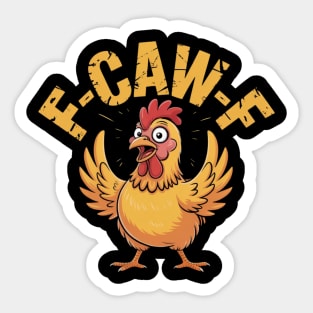 F-Caw-F Sticker